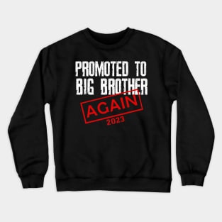 Promoted To Big Brother Again Est 2023 Crewneck Sweatshirt